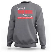 Light gray math teacher sweatshirt with 'Show Your Work Thanks' graphic text