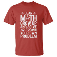 Red crew-neck t-shirt with 'Dear Math' graphic: 'Grow up and solve your own problem'.
