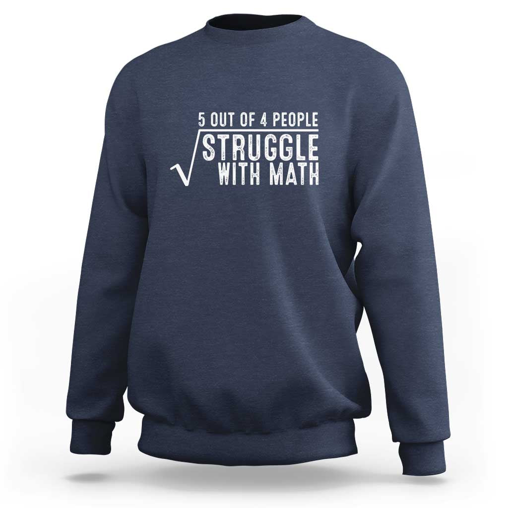 Navy crewneck sweatshirt with "Struggle With Math" graphic on the chest