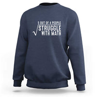 Navy crewneck sweatshirt with "Struggle With Math" graphic on the chest