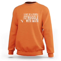 Orange crewneck sweatshirt with "Struggle With Math" graphic on the chest