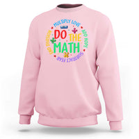 Light pink math-themed sweatshirt with 'DO THE MATH' colorful circular graphic