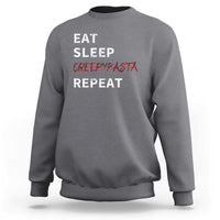 Gray heather crewneck sweatshirt with 'EAT SLEEP CREEPYPASTA REPEAT' back graphic