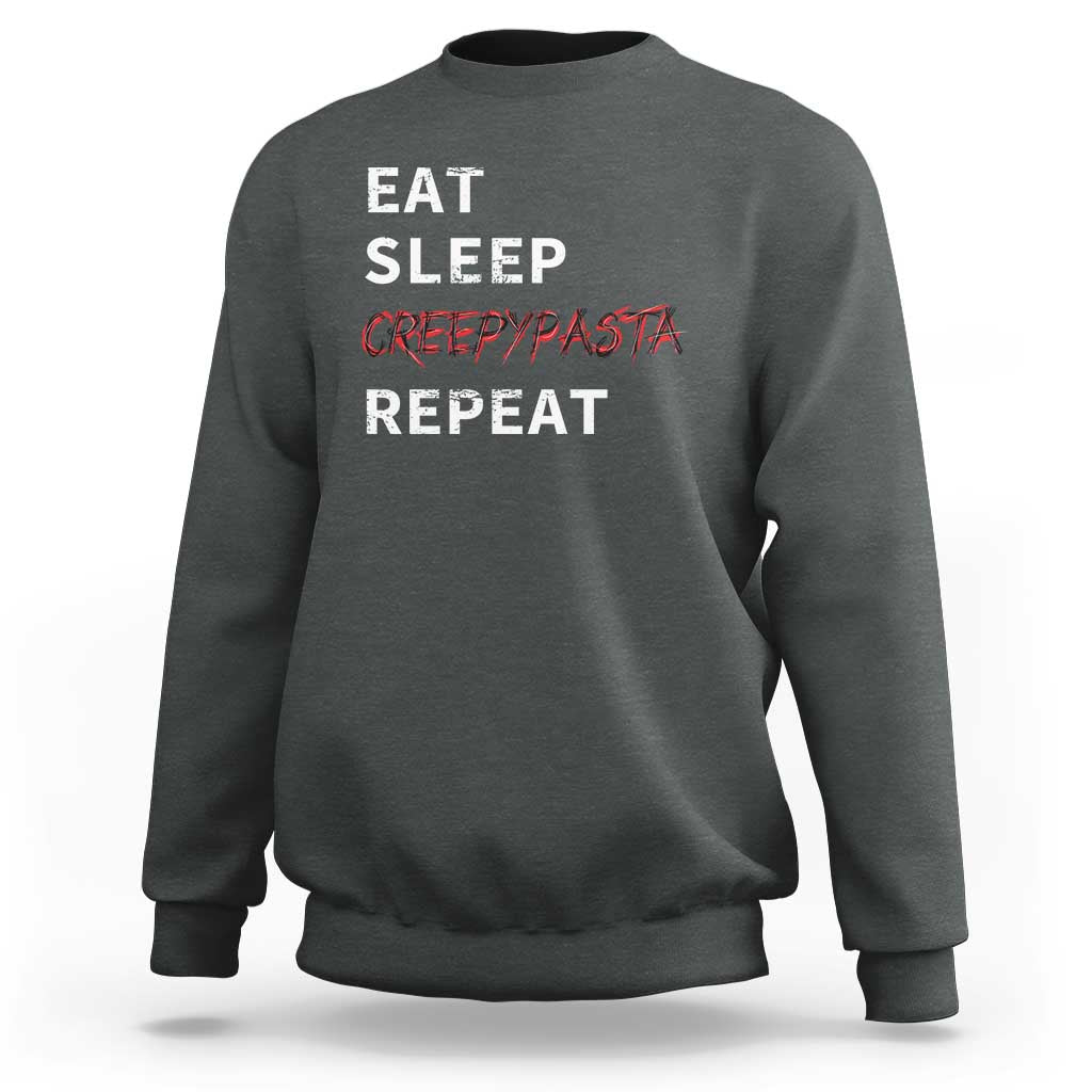 Charcoal heather crewneck sweatshirt with 'EAT SLEEP CREEPYPASTA REPEAT' back graphic