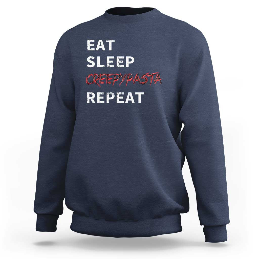 Navy crewneck sweatshirt with 'EAT SLEEP CREEPYPASTA REPEAT' back graphic