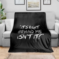 Funny Halloween Ghost Hunting Throw Blanket It's Right Behind Me Isn't It - Wonder Print Shop