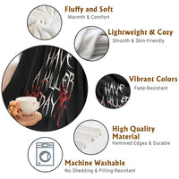 Funny Halloween Throw Blanket Have A Killer Day Blood - Wonder Print Shop