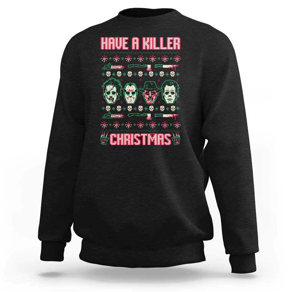 Black horror Christmas sweatshirt with 'HAVE A KILLER' and 'CHRISTMAS' character graphic