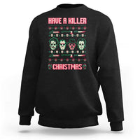 Black horror Christmas sweatshirt with 'HAVE A KILLER' and 'CHRISTMAS' character graphic