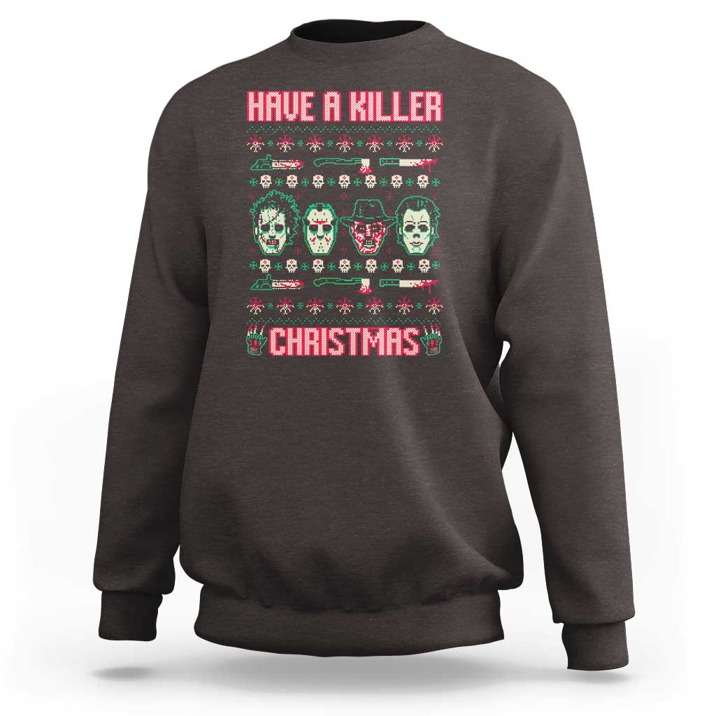 Dark chocolate horror Christmas sweatshirt with 'HAVE A KILLER' and 'CHRISTMAS' character graphic