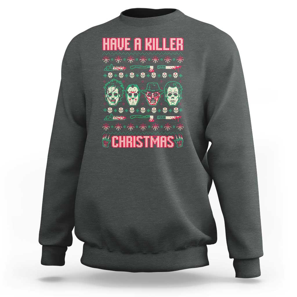Dark heather horror Christmas sweatshirt with 'HAVE A KILLER' and 'CHRISTMAS' character graphic