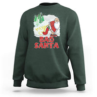 Dark forest green crewneck Christmas sweatshirt with 'Bad Santa' graphic