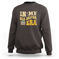 In My Bus Driver Era Sweatshirt