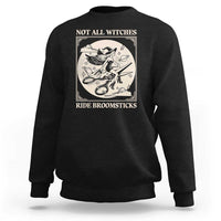 Black Halloween sweatshirt with front graphic “Not all witches, ride broomsticks”