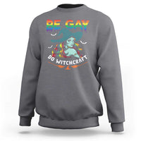 Charcoal gray Halloween LGBT sweatshirt with rainbow “BE GAY” and witch graphic print