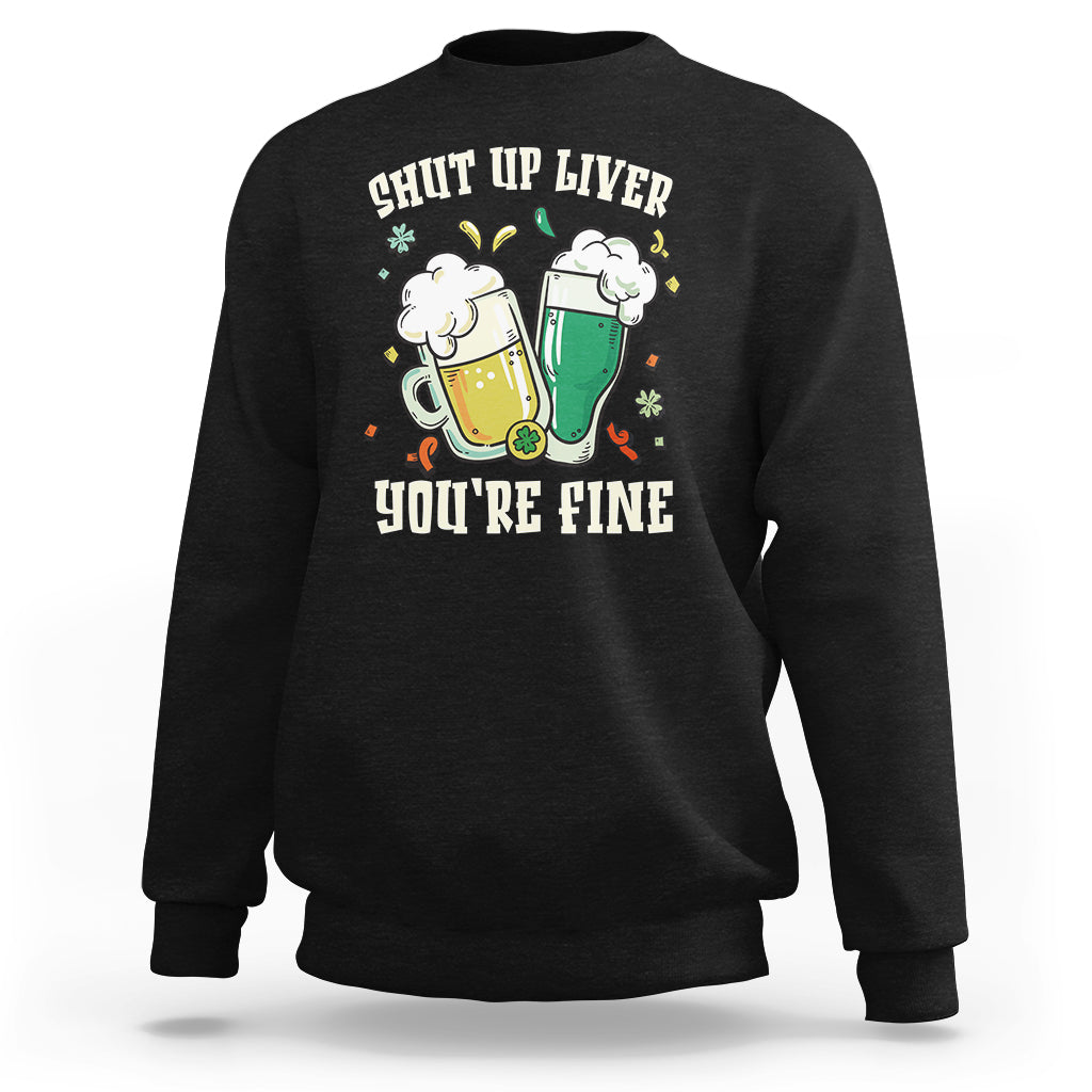 Black St. Patrick's Day sweatshirt, beer-liver 'You're Fine' graphic