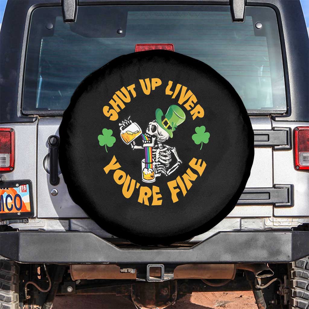 St Patrick's Day Spare Tire Cover Beer Drinking Skeleton Shut Up Liver You're Fine