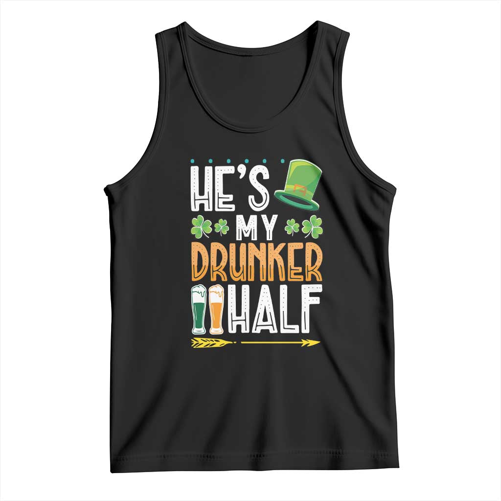 St Patrick's Day Couple Matching Tank Top He's My Drunker Half