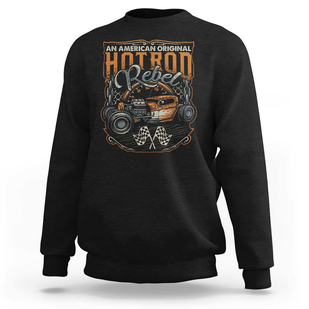 Vintage Hotrod Hot Rodder Sweatshirt