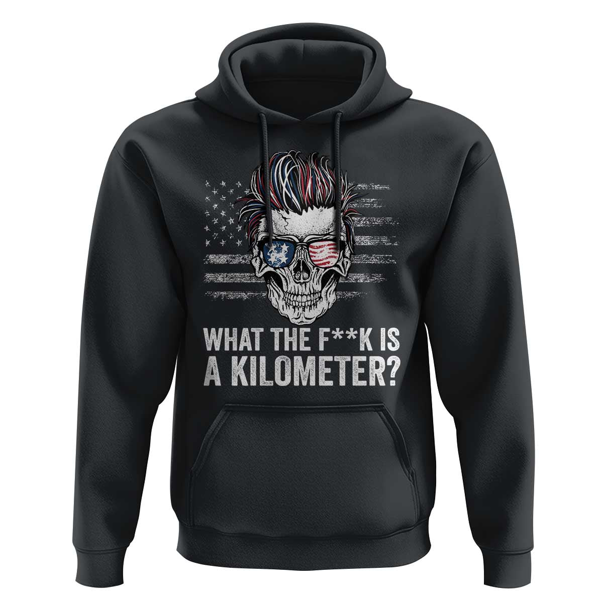 WTF Is A Kilometer Hoodie Funny Skull American Joke Patriotic - Wonder Print Shop