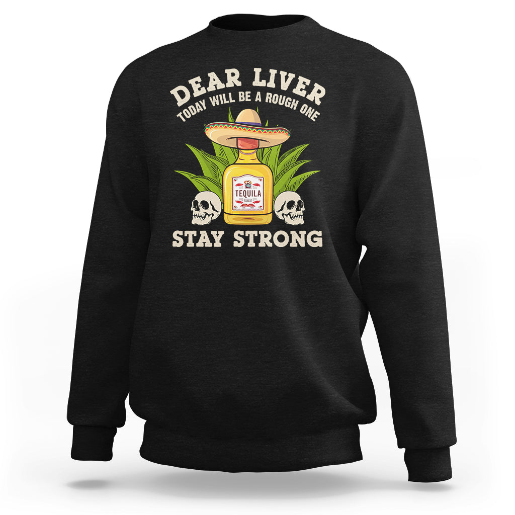 Black crewneck sweatshirt with “Dear Liver” graphic, skulls, and “Stay Strong” text.