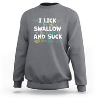 Gray crewneck sweatshirt with colorful 'I lick the salt, swallow the tequila' print