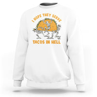 White taco lover sweatshirt with skeleton graphic and text “TACOS IN HELL”