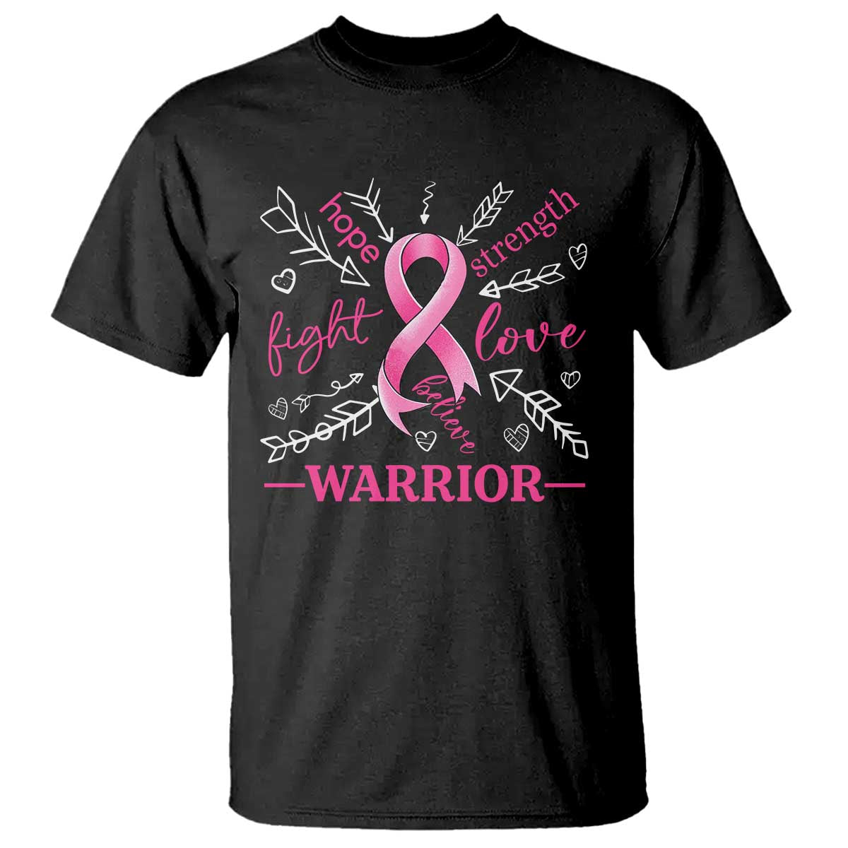 Breast Cancer Warrior T Shirt Love Fight Strength Hope Arrow Pink Ribbon - Wonder Print Shop