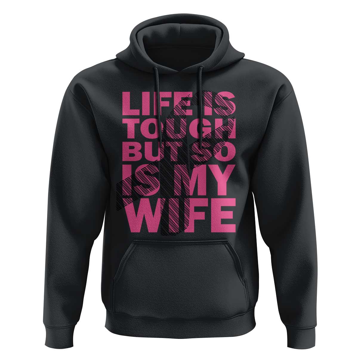 Breast Cancer Hoodie Life Is Tough But So Is My Wife - Wonder Print Shop