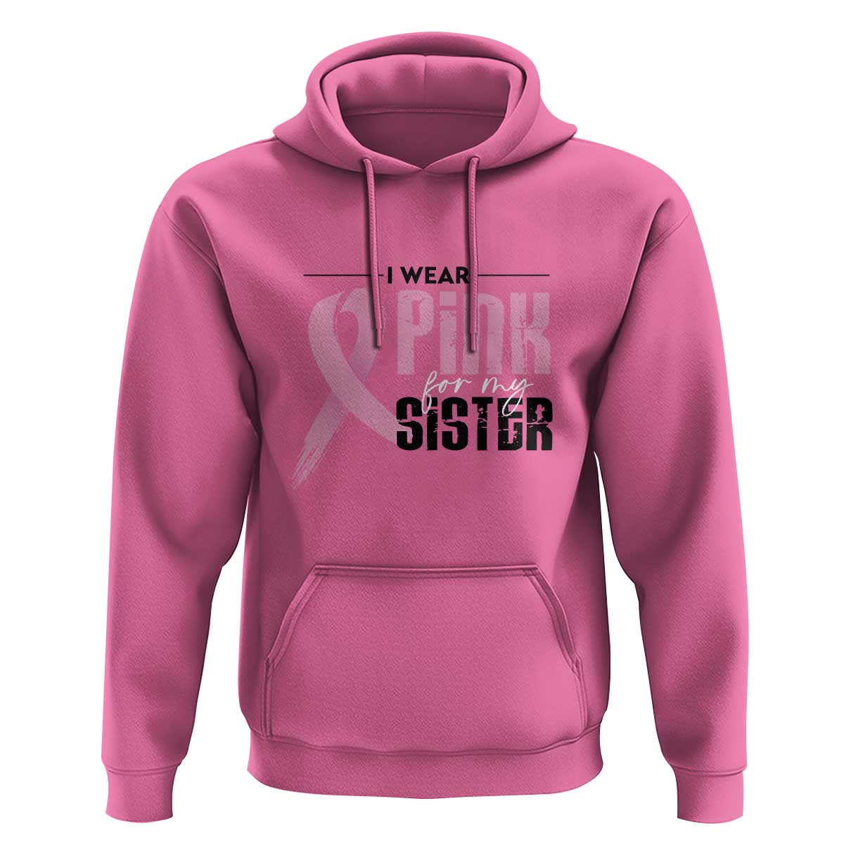 Pink Breast Cancer Hoodie I Wear Pink For My Sister - Wonder Print Shop