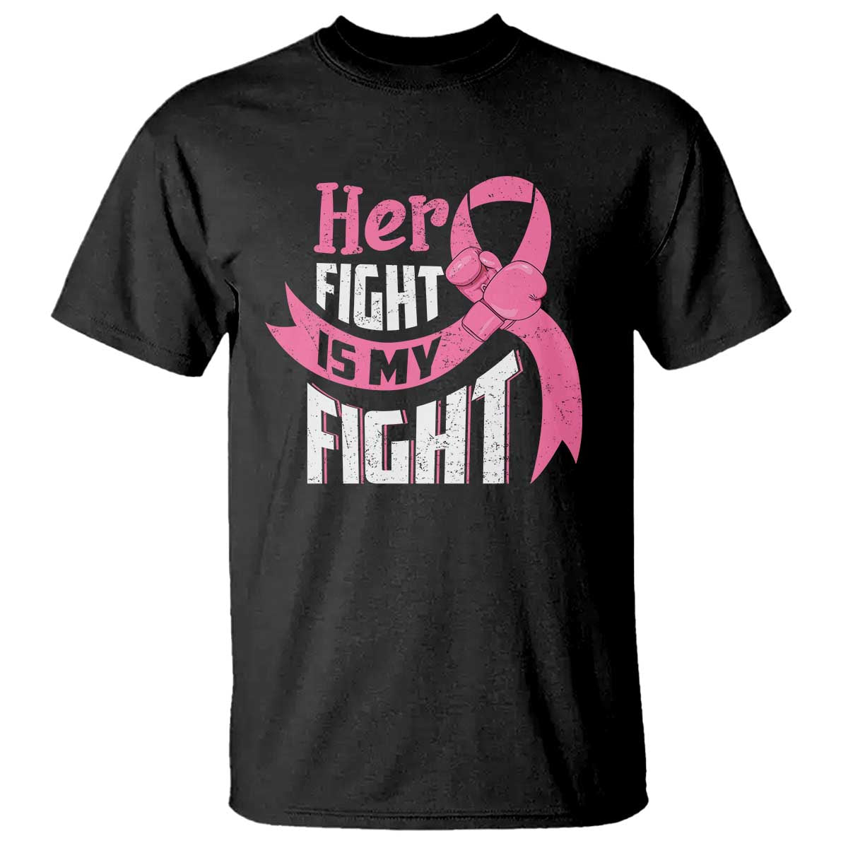 Breast Cancer T Shirt Her Fight Is My Fight - Wonder Print Shop