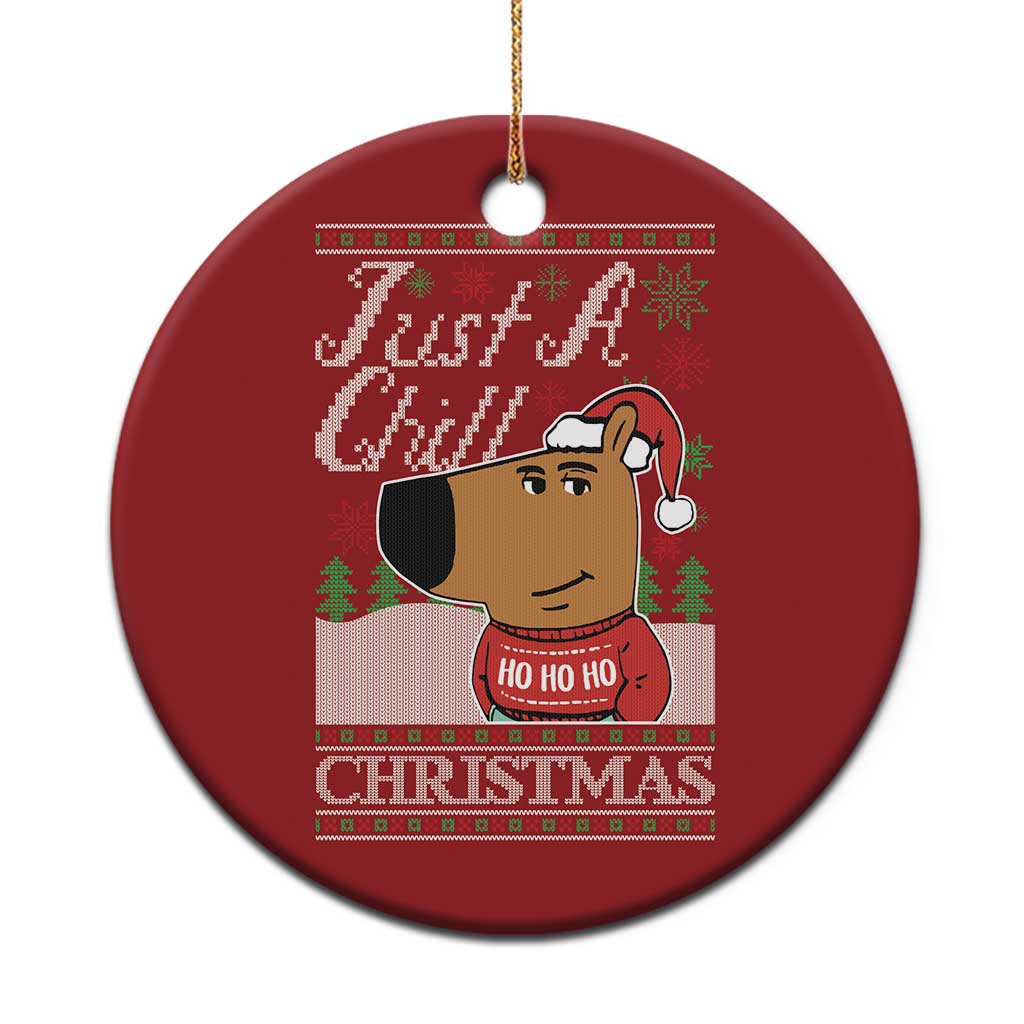 Funny Just A Chill Christmas Viral Meme Christmas Ornament - Wonder Print Shop