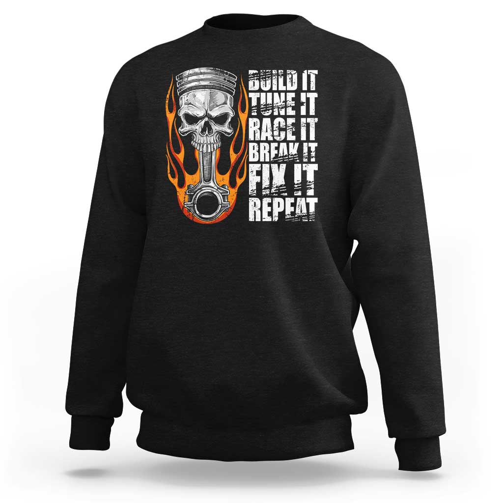 Racing Car Sweatshirt Build It Tune It Race It Break It