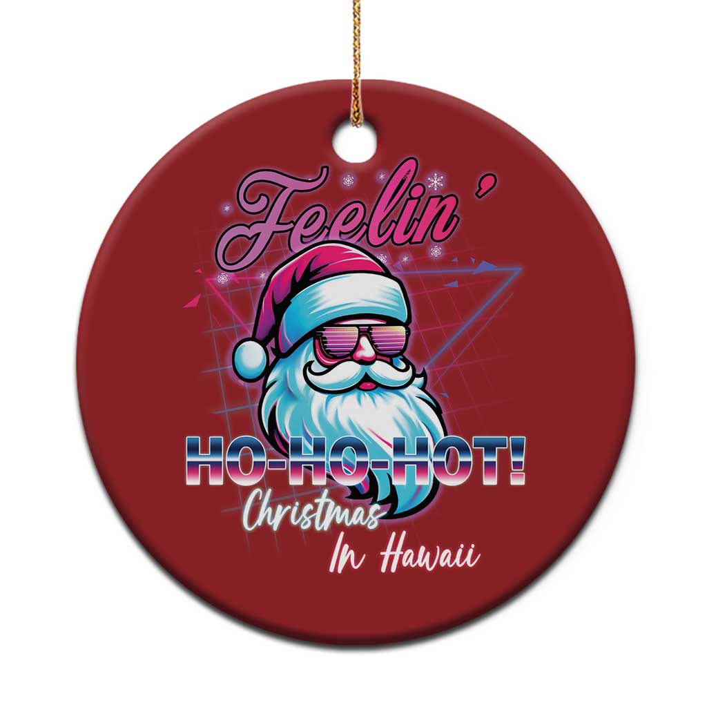 Tropical Xmas Christmas Ornament Retro Santa Feelin' Ho Ho Hot - Wonder Print Shop