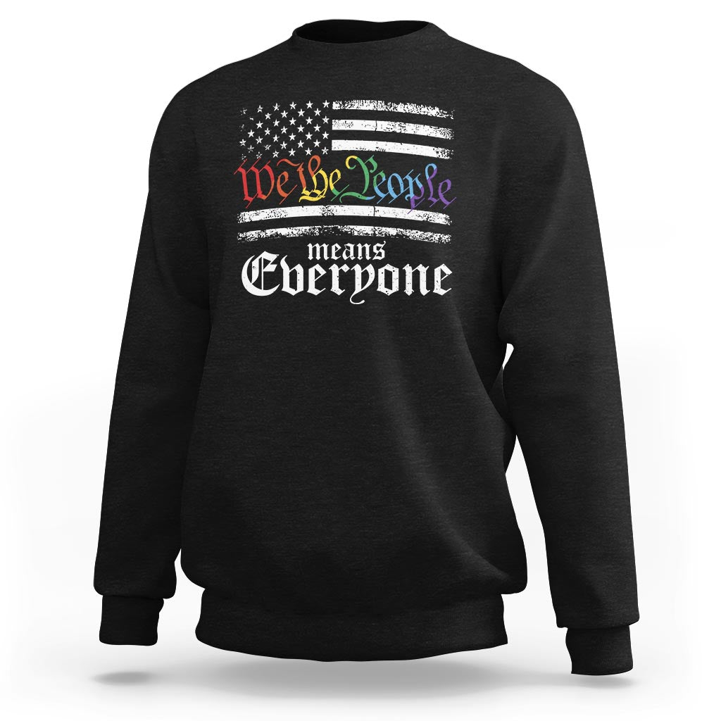 Black crewneck sweatshirt with 'We the People means everyone' patriotic graphic
