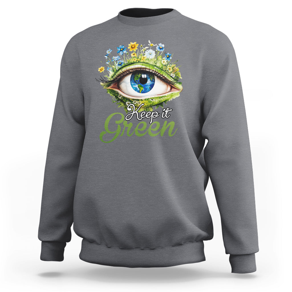 Gray crewneck sweatshirt with “Keep it Green” eye graphic on the front.