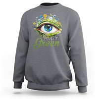 Gray crewneck sweatshirt with “Keep it Green” eye graphic on the front.