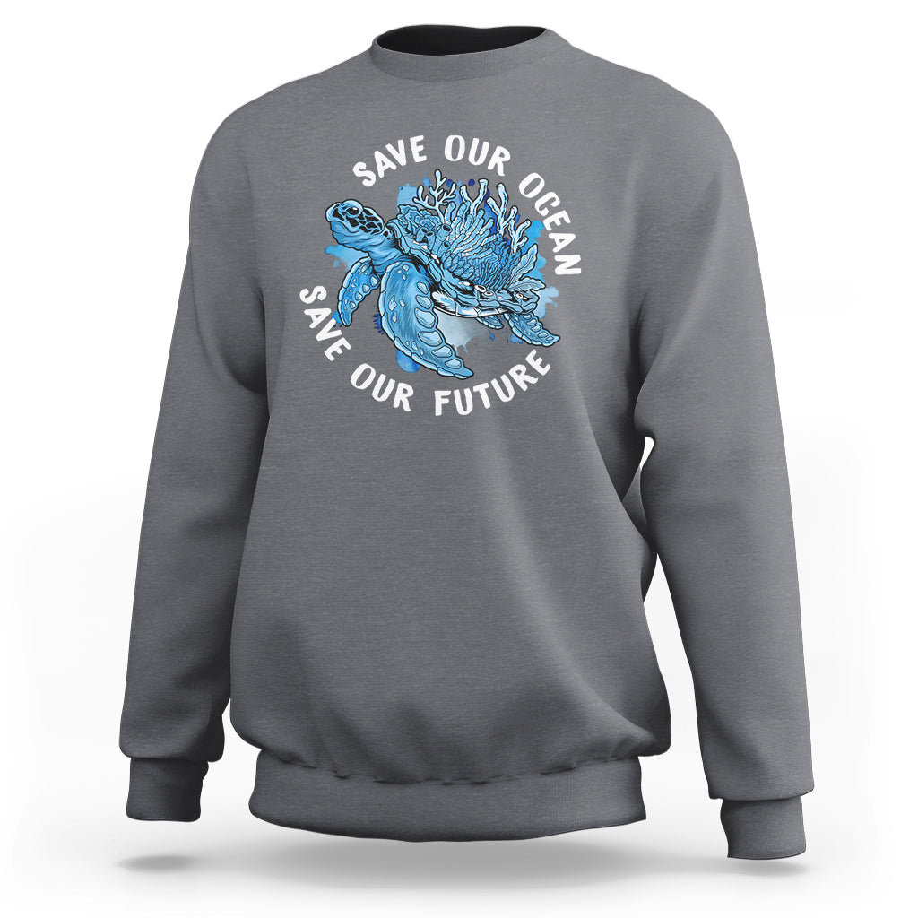 Charcoal gray sweatshirt with blue sea turtle graphic and “Save Our Future” text