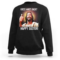 Black crewneck sweatshirt with “Guess Who’s Back?” “Happy Easter!” graphic on chest