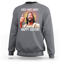 Charcoal gray crewneck sweatshirt with “Guess Who’s Back?” “Happy Easter!” graphic on chest