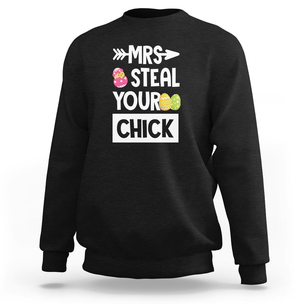 Black crewneck sweatshirt with 'MRS STEAL YOUR CHICK' Easter graphic