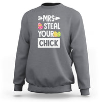 Gray crewneck sweatshirt with 'MRS STEAL YOUR CHICK' Easter graphic
