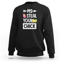 Black crewneck sweatshirt with “MS STEAL YOUR CHICK” Easter egg chick graphic