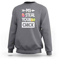 Charcoal crewneck sweatshirt with “MS STEAL YOUR CHICK” Easter egg chick graphic