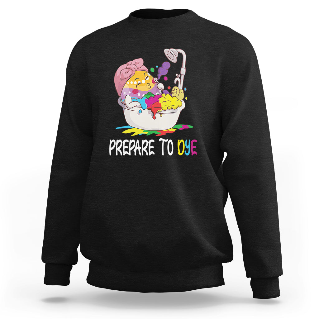 Black Easter sweatshirt with 'Prepare to Dye' graphic and long sleeves