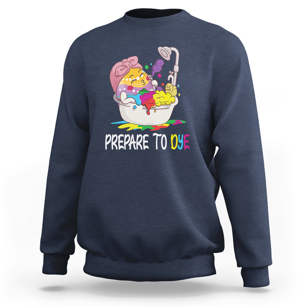 Navy Easter sweatshirt with 'Prepare to Dye' text and colorful egg illustration