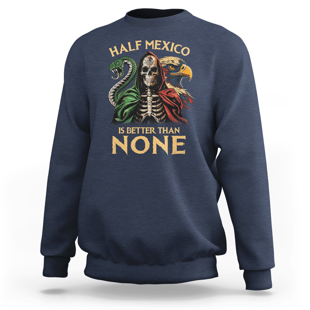 Navy crewneck sweatshirt with front graphic print: Half Mexico is better than none