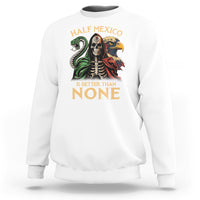 White crewneck sweatshirt with front graphic print: Half Mexico is better than none