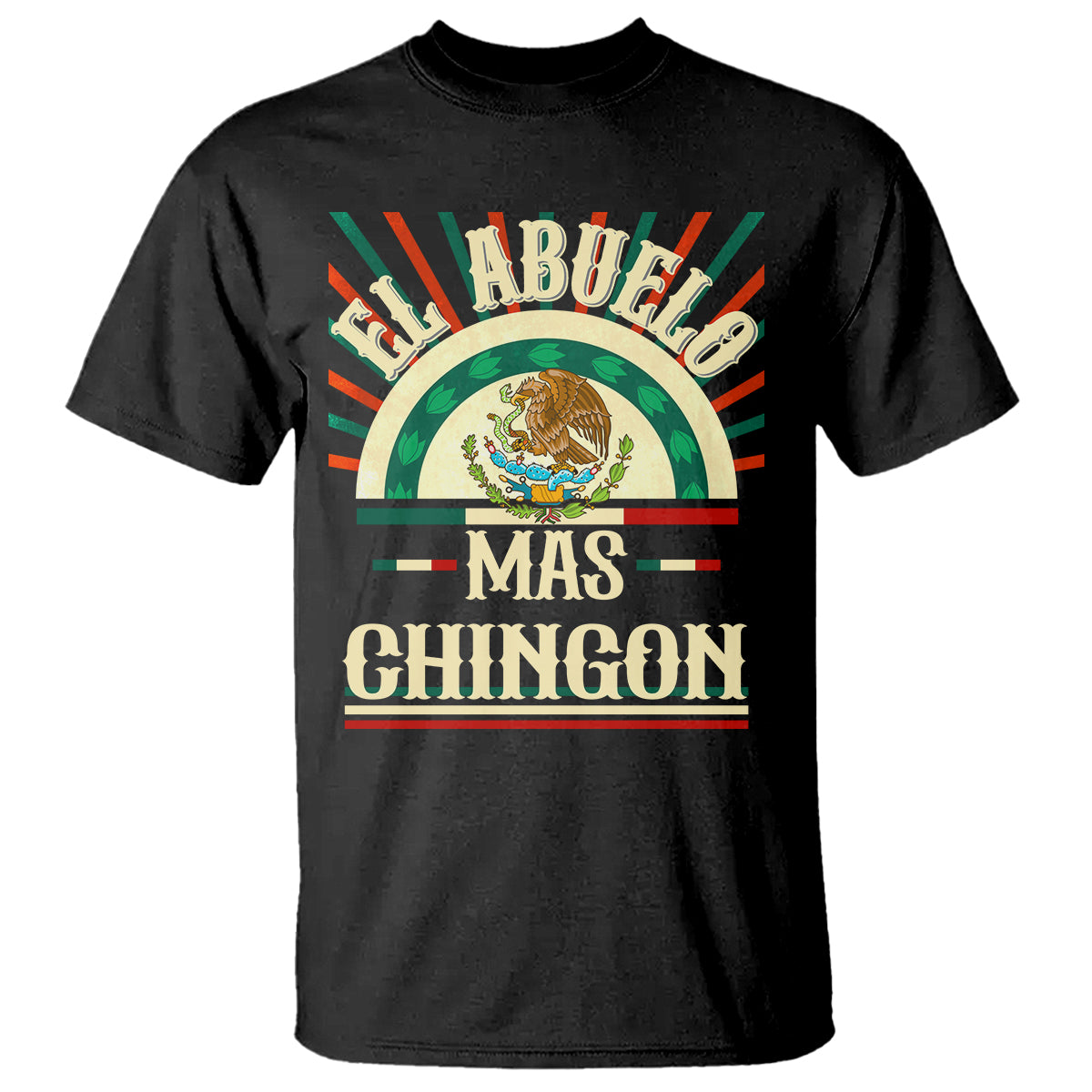 El Abuelo Mas Chingon Mexican Grandpa Mexico Father's Day T Shirt