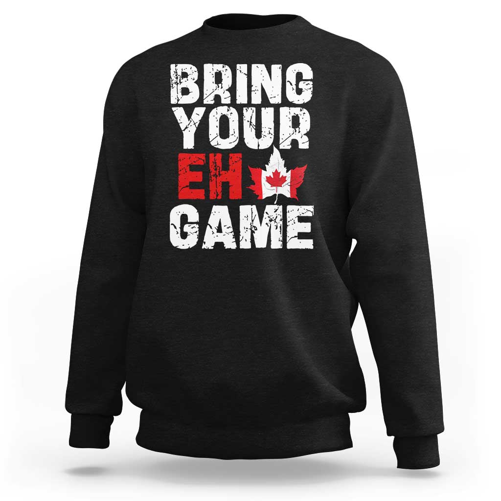 Black sweatshirt with “Bring Your Eh Game” Canada flag and maple leaf graphic